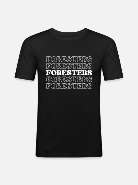 Foresters Funny Appreciation Quotes - Men's Slim Fit T-Shirt - black