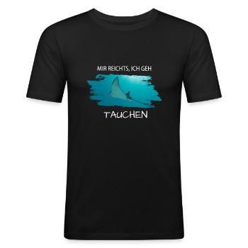Tauchen Rochen Mir reichts ich geh tauchen - Männer Slim Fit T-Shirt - Schwarz - Vorne - Nik (191cm)
