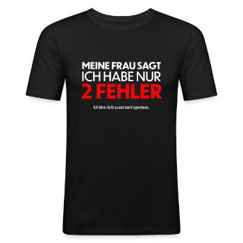 Meine Frau sagt ich hör nicht zu... - Männer Slim Fit T-Shirt - Schwarz - Vorne - Nik (191cm)