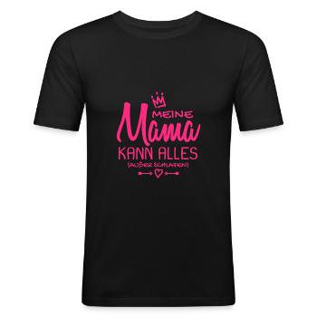 Meine Mama Spruch - Babysprüche - Geschenk - Männer Slim Fit T-Shirt - Schwarz - Vorne - Nik (191cm)