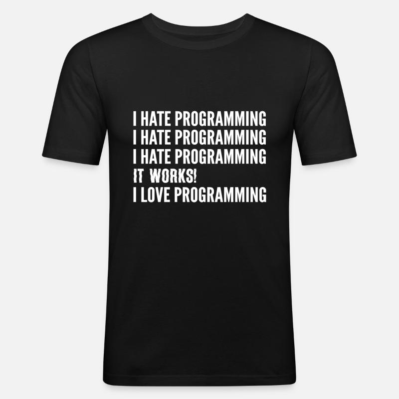 Jeg hader programmering. Softwareudvikler G - Herre Slim Fit T-Shirt - sort
