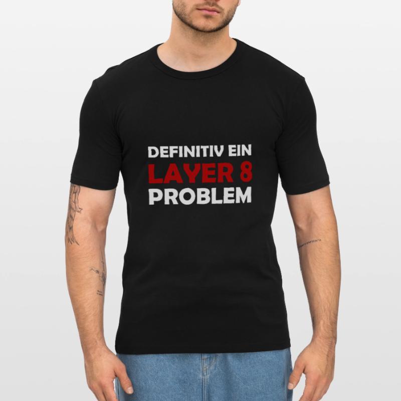 Definitiv Ein Layer 8 Problem IT Support Admin Männer Slim Fit T-Shirt