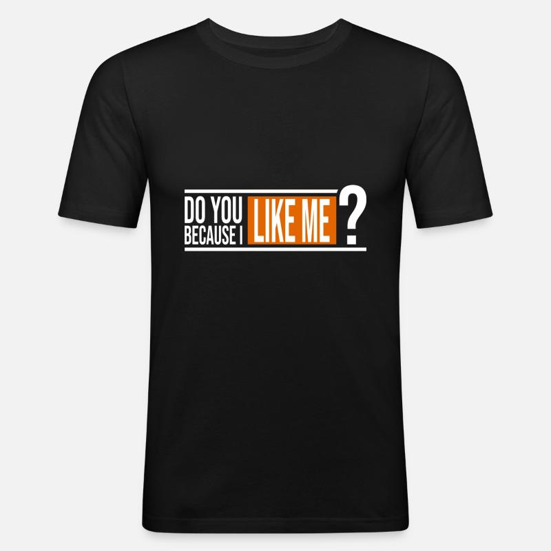 Magst du mich? - Männer Slim Fit T-Shirt - Schwarz