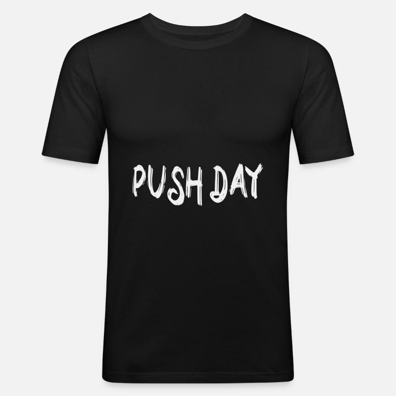 Push day - Männer Slim Fit T-Shirt - Schwarz