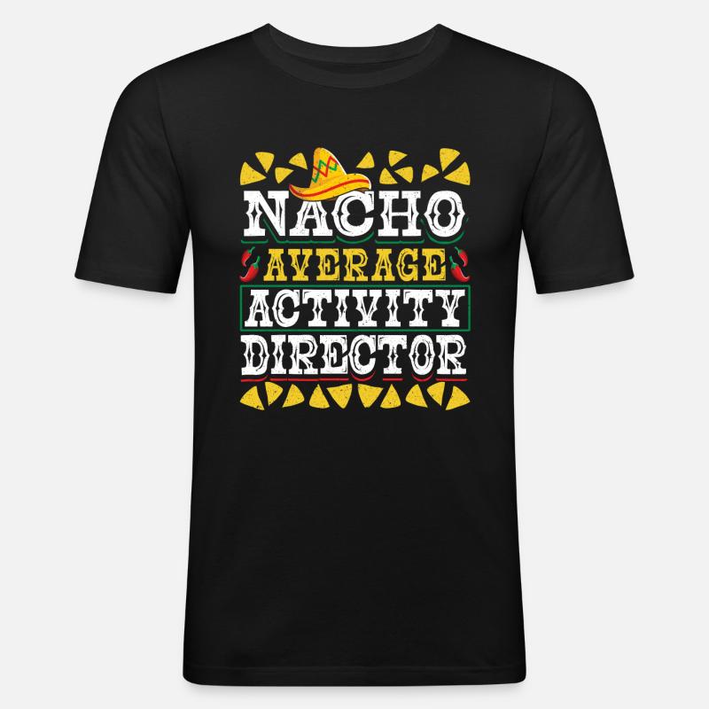 Funny Activity Director Nacho - Männer Slim Fit T-Shirt - Schwarz