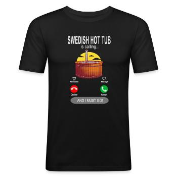 Swedish Hot Tub is calling - Männer Slim Fit T-Shirt - Schwarz - Vorne - Nik (191cm)