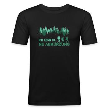 Kenn da ne Abkürzung Wandern Berge Wald Geschenk - Männer Slim Fit T-Shirt - Schwarz - Vorne - Nik (191cm)