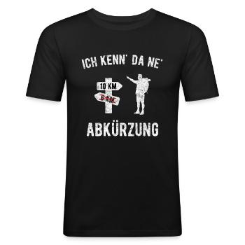 Ich kenn da ne Abkürzung - Männer Slim Fit T-Shirt - Schwarz - Vorne - Nik (191cm)