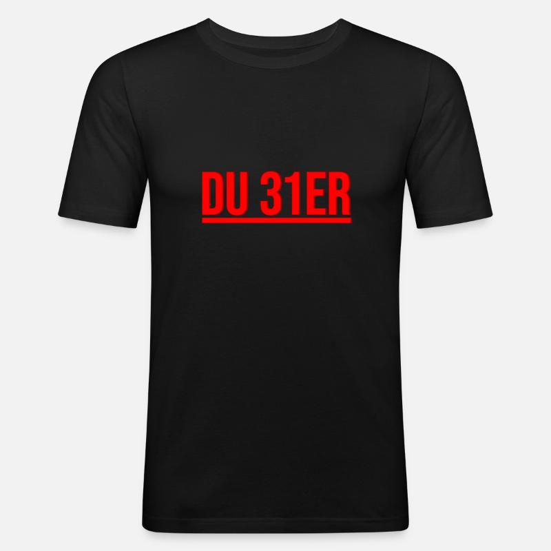Du 31er - Männer Slim Fit T-Shirt - Schwarz