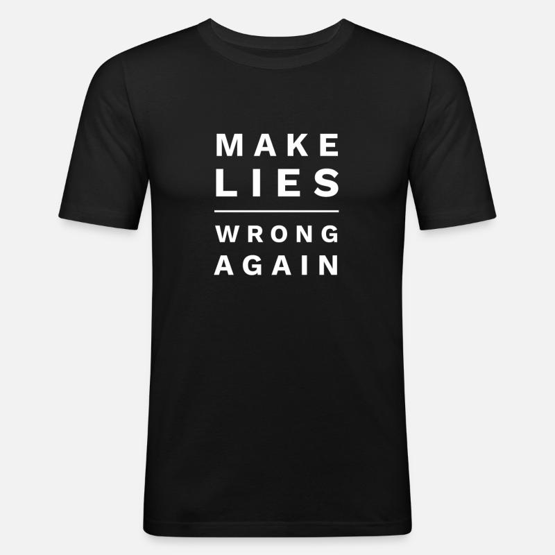 Make Lies Wrong Again Anti- - Männer Slim Fit T-Shirt - Schwarz