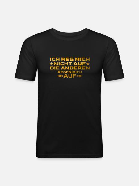 Aufregen Lustiger Spruch - Männer Slim Fit T-Shirt - Schwarz