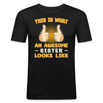 This is what an sister looks like - Männer Slim Fit T-Shirt - Schwarz - Vorne - Nik (191cm)