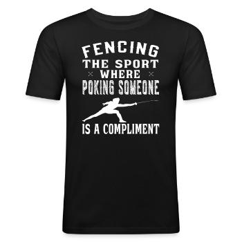 The sport where poking people is a compliment - Men's Slim Fit T-Shirt - black - Front - Nik (191cm)