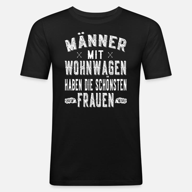 Mænd med campingvogne har de smukkeste kvinder - Herre Slim Fit T-Shirt - sort