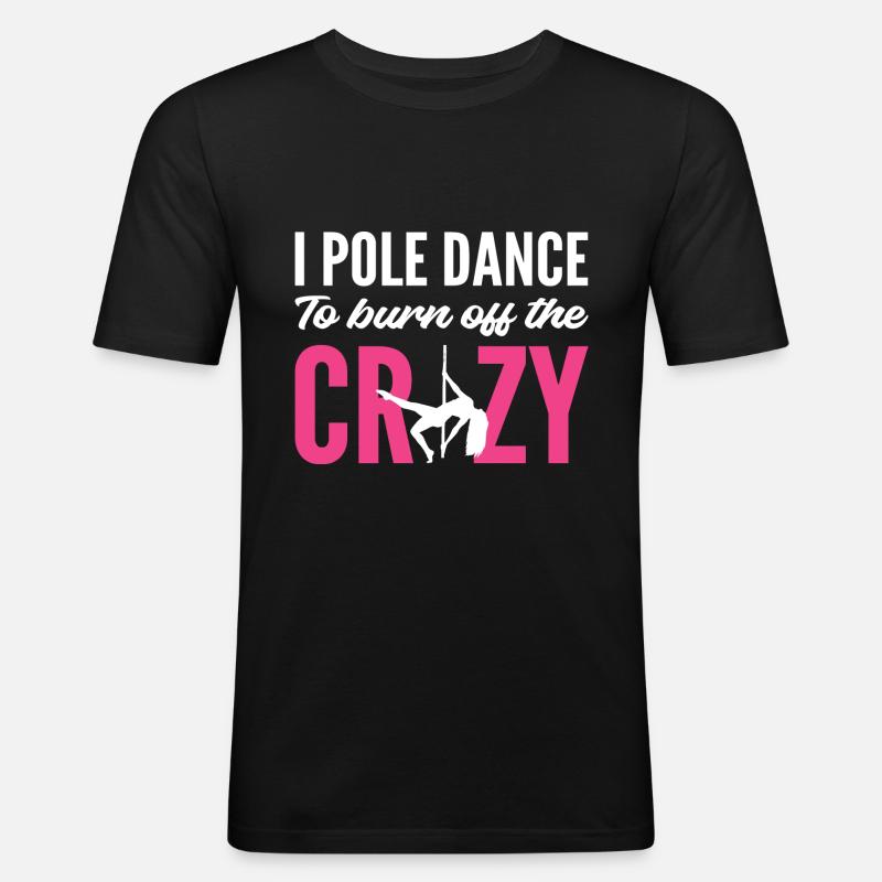Burn Crazy Stripper Gift - Men's Slim Fit T-Shirt - black