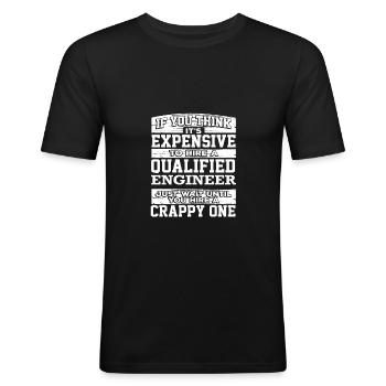 Engineer Gift denkt, dass es teuer ist, einen - Männer Slim Fit T-Shirt - Schwarz - Vorne - Nik (191cm)