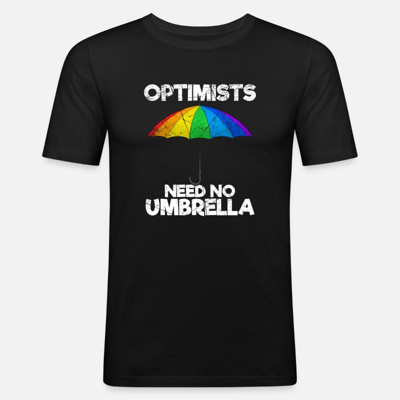 Optimists Need No Umbrella Optimisten - Männer Slim Fit T-Shirt - Schwarz