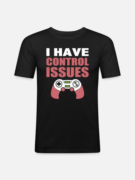 I Have Control Issues Getriebe - Männer Slim Fit T-Shirt - Schwarz