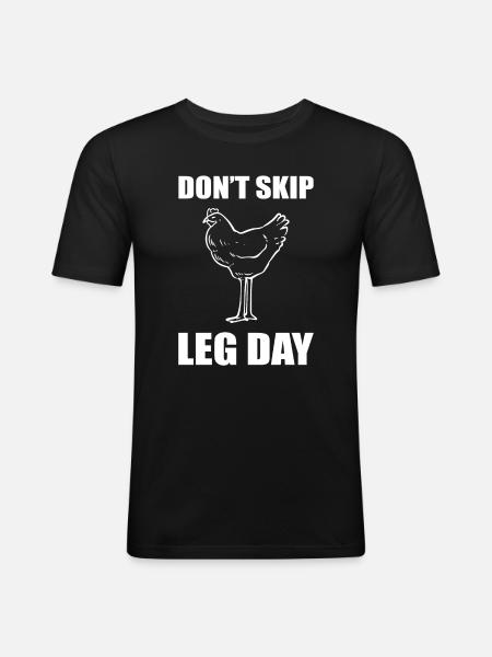 Don't Skip Leg Day Krafttraining - Männer Slim Fit T-Shirt - Schwarz