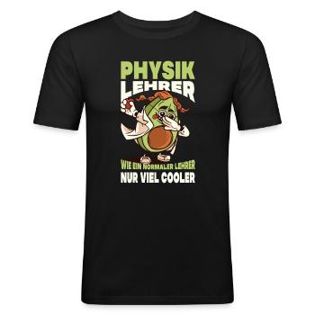 Physik Lehrer Wie Ein Normaler Lehrer Viel Cooler - Männer Slim Fit T-Shirt - Schwarz - Vorne - Nik (191cm)