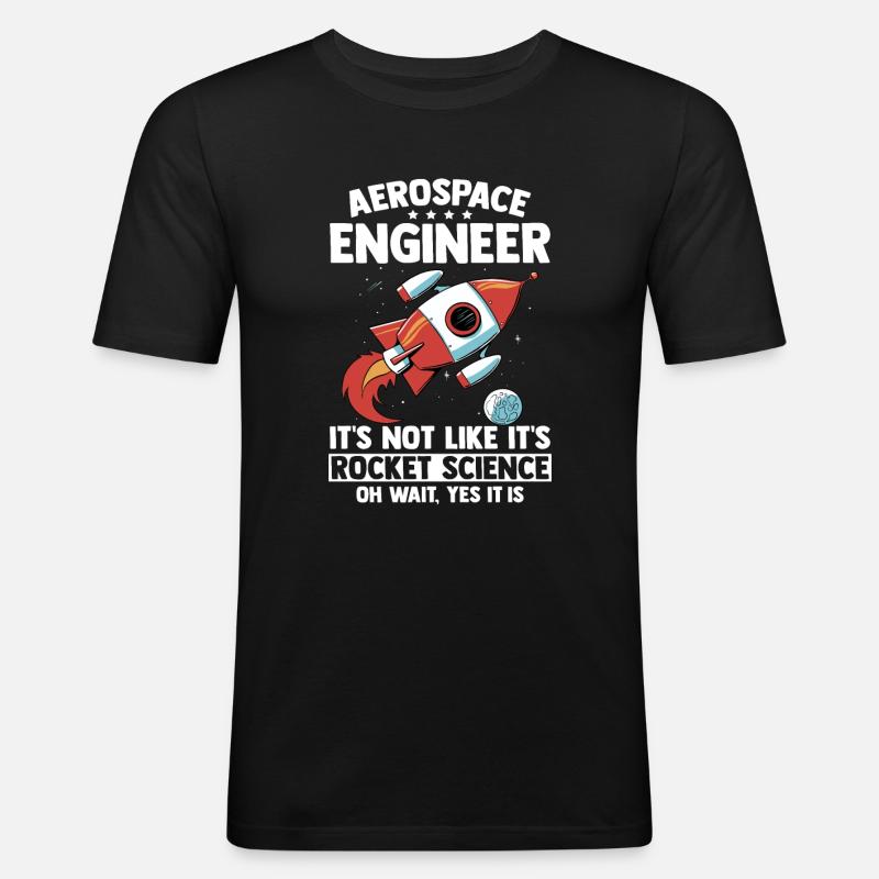 Aerospace Engineer Rocket Science Gift - Men's Slim Fit T-Shirt - black