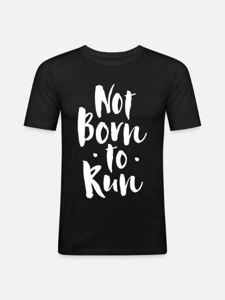Pas né pour courir - T-shirt près du corps Homme - noir