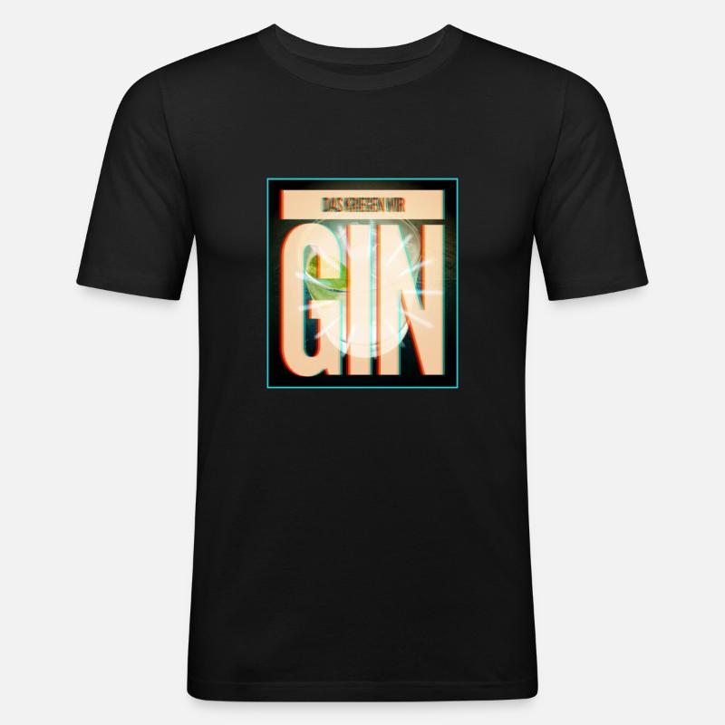 Das kriegen wir Gin - Männer Slim Fit T-Shirt - Schwarz