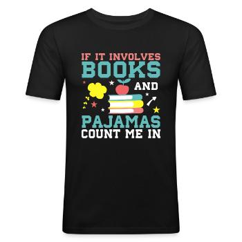 When it comes to books and pajamas, count - Men's Slim Fit T-Shirt - black - Front - Nik (191cm)