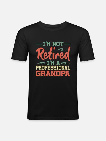 I'm not retired I'm a - Men's Slim Fit T-Shirt - black