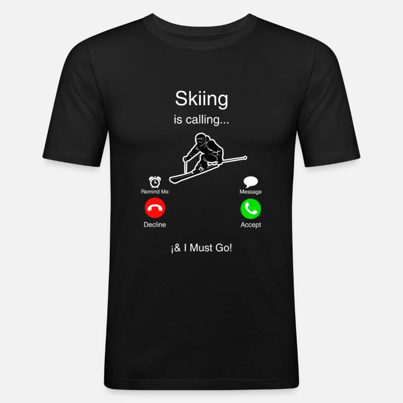 Ski ringer til mig, og jeg må gå - Herre Slim Fit T-Shirt - sort