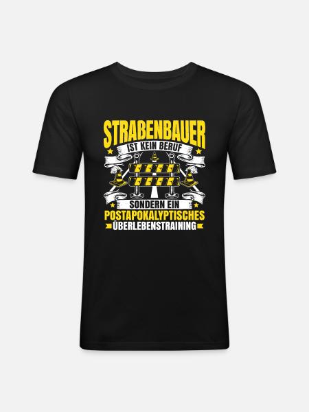 Straßenbauer Asphaltbauer Straßenbau Road Builder - Männer Slim Fit T-Shirt - Schwarz