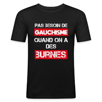 cadeau marrant homme burné burne gauchisme facho - T-shirt près du corps Homme - noir - Devant - Nik (191cm)