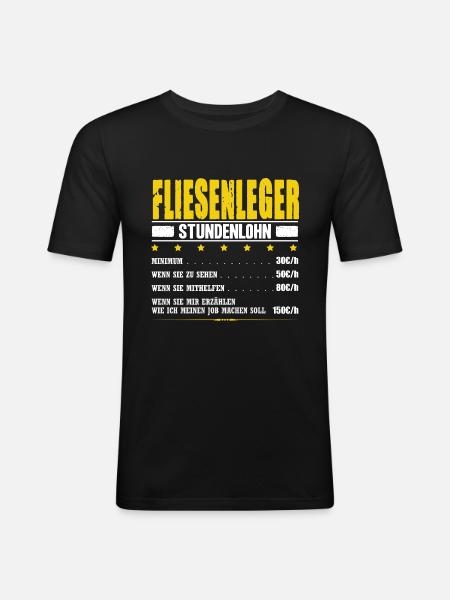 Fliesenleger Stundenlohn Baustelle Bodenleger - Männer Slim Fit T-Shirt - Schwarz
