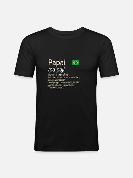 Papai Brazilian Father Dictionary Definition - Men's Slim Fit T-Shirt - black
