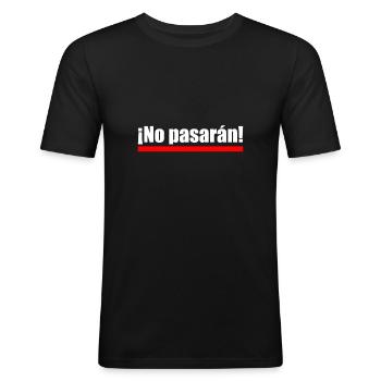 No Pasaran Demokratie Demonstration Frauenrechte - Männer Slim Fit T-Shirt - Schwarz - Vorne - Nik (191cm)