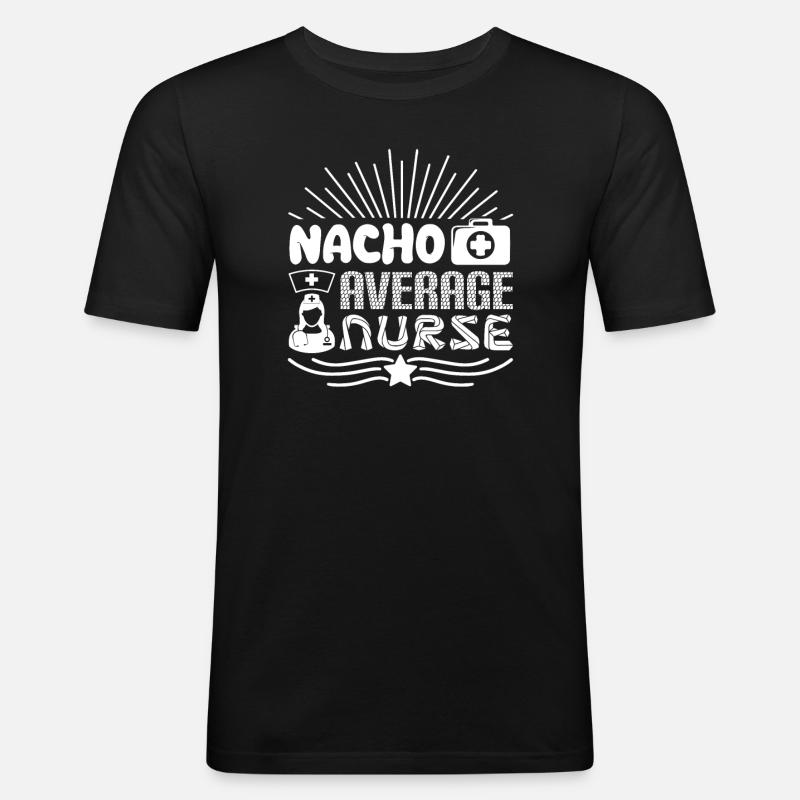 Nacho Average Nurse - Men's Slim Fit T-Shirt - black