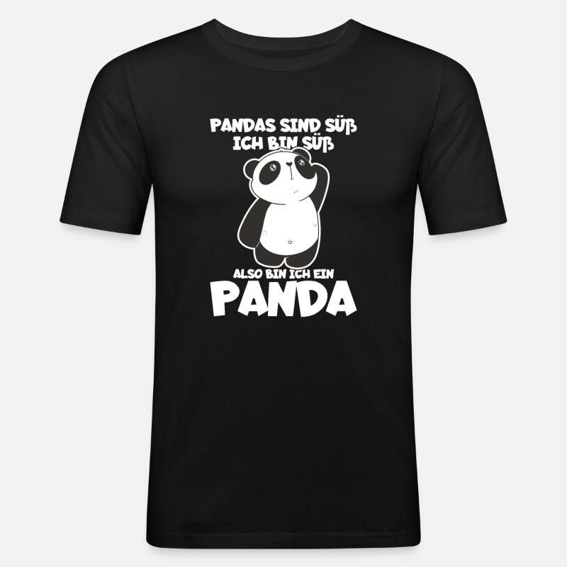Pandas Sind Süß Ich Bin Süß Also Bin Ich Ein - Männer Slim Fit T-Shirt - Schwarz