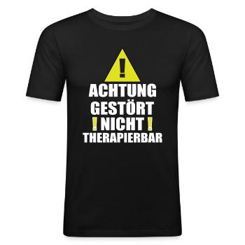Achtung Gestört Nicht therapierbar - Männer Slim Fit T-Shirt - Schwarz - Vorne - Nik (191cm)