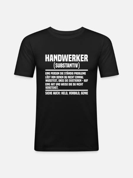 Handwerker - Männer Slim Fit T-Shirt - Schwarz