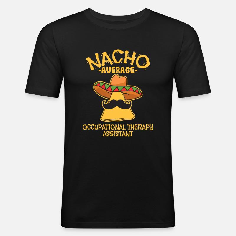 Nacho Durchschnittlicher Ergotherapie-Assistent - Männer Slim Fit T-Shirt - Schwarz