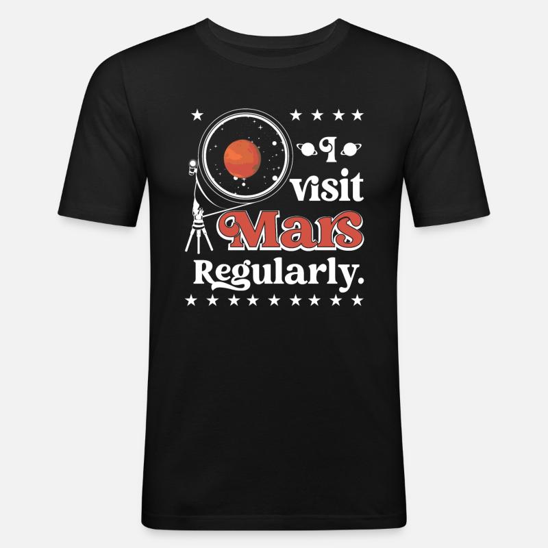 I visit Mars regularly. - Men's Slim Fit T-Shirt - black