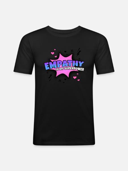 Empathy is my superpower - Men's Slim Fit T-Shirt - black