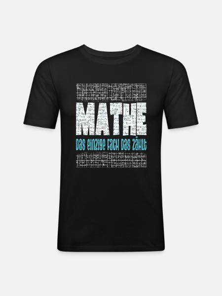 Mathe Mathematiklehrer Mathematikstudent - Männer Slim Fit T-Shirt - Schwarz