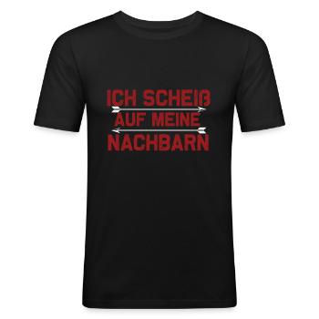 Ich Scheiß auf meine Nachbarn,assoziale Nachbarn - Männer Slim Fit T-Shirt - Schwarz - Vorne - Nik (191cm)