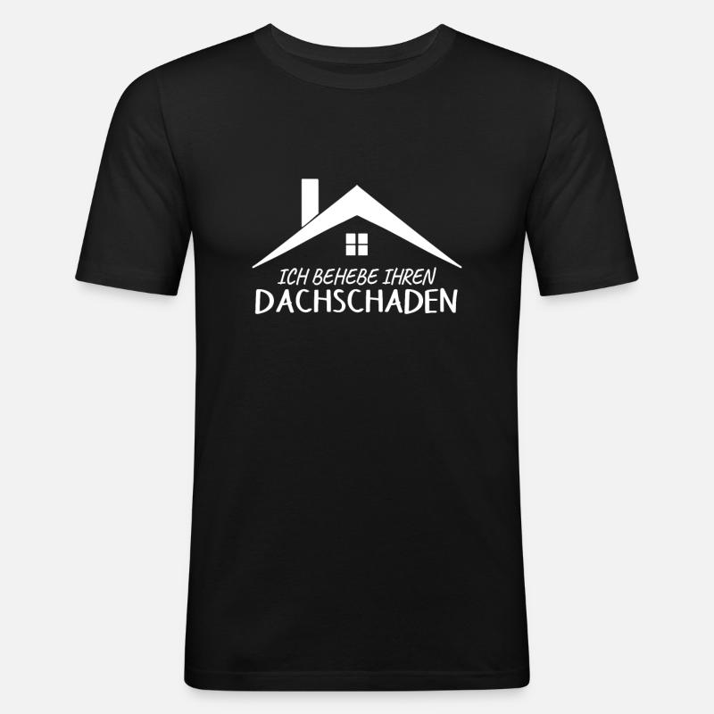 Dachdecker Spruch Provokant - Männer Slim Fit T-Shirt - Schwarz