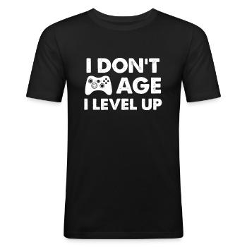 Gaming-Zitat I Dont Age I Level - Männer Slim Fit T-Shirt - Schwarz - Vorne - Nik (191cm)