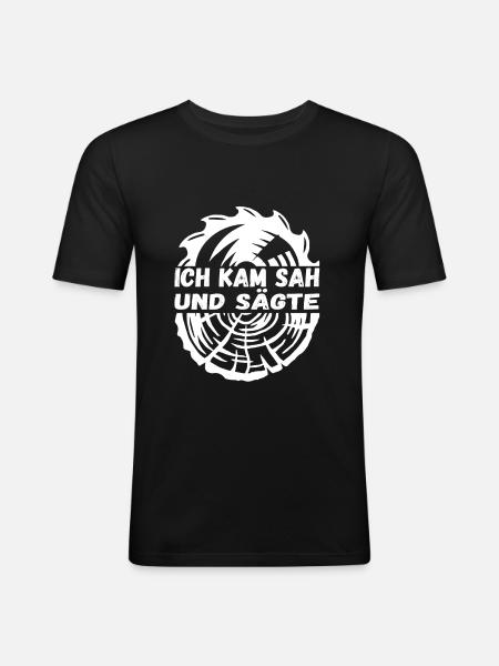 Ich kam sah und sägte - Männer Slim Fit T-Shirt - Schwarz