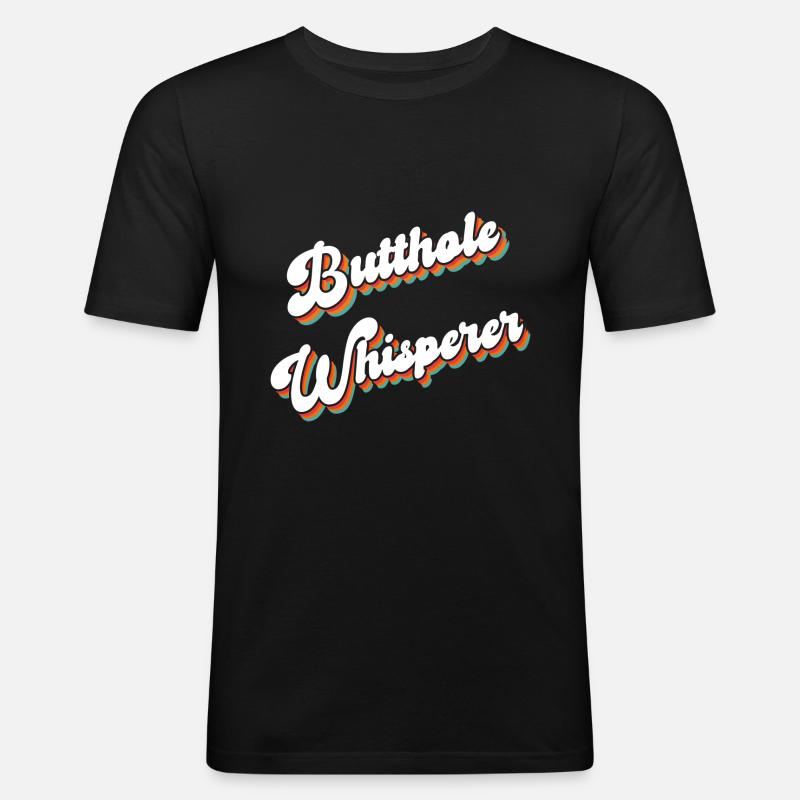 Arschloch-Flüsterer - Männer Slim Fit T-Shirt - Schwarz