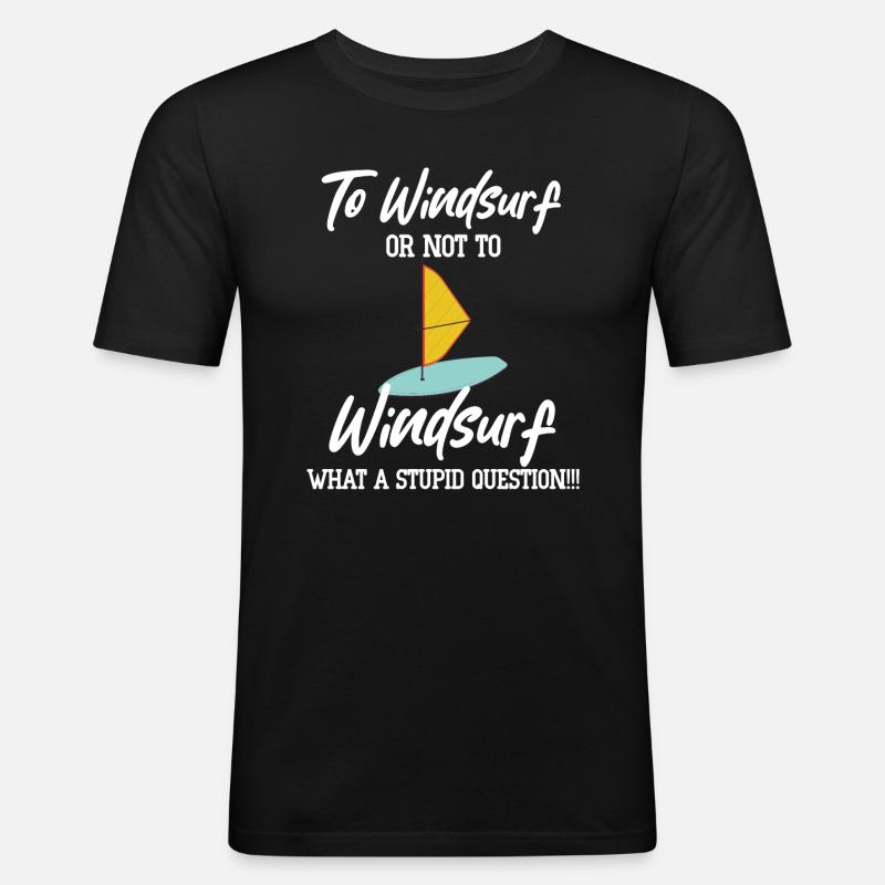Windsurfen Oder Nicht Windsurfen Brettsegeln - Männer Slim Fit T-Shirt - Schwarz