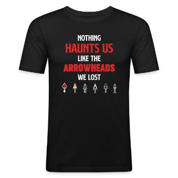 Nichts Verfolgt Uns So Sehr Wie Die Pfeilspitzen, - Männer Slim Fit T-Shirt - Schwarz - Vorne - Nik (191cm)